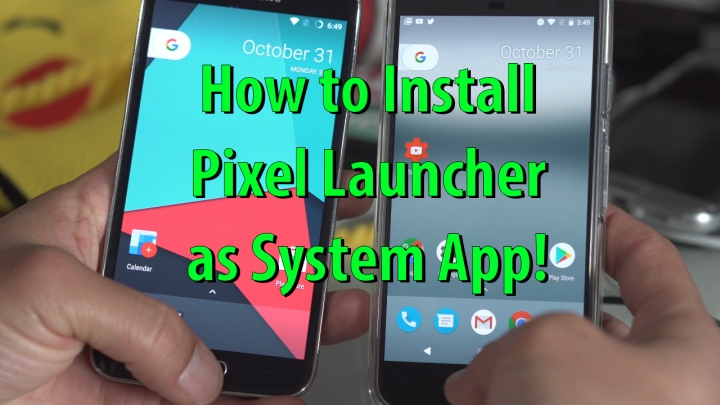 howto-install-pixel-launcher-systemapp