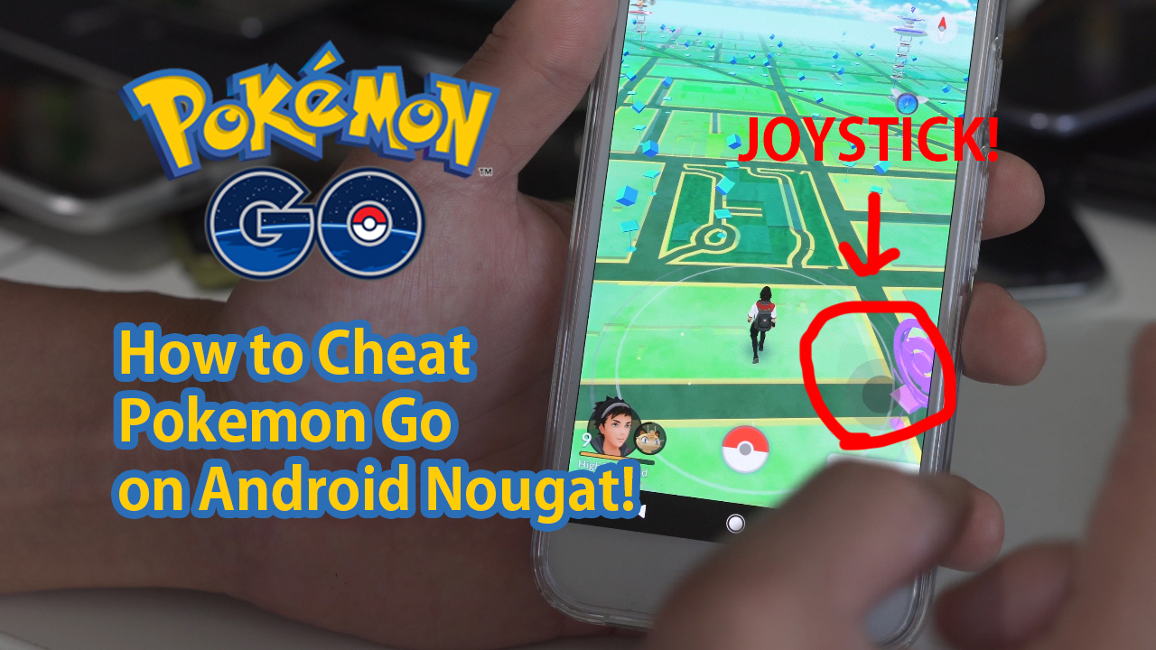 How To Cheat Hack Pokemon Go On Android 7 0 7 1 Nougat Pixel Howto Highonandroid Com
